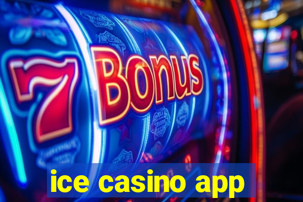 ice casino app